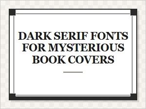 Mysterious Book Covers with Dark Serif Fonts