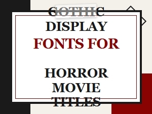 Gothic Fonts for Horror Movie Titles
