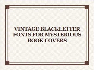 Mysterious Book Covers with Vintage Blackletter Fonts
