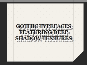 Gothic Fonts with Deep Shadow Textures